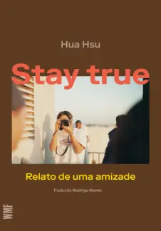 Stay true - Hua Hsu