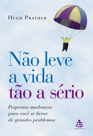 Não leve a vida tão a sério - Hugh Prather