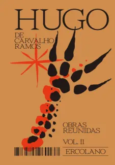 Hugo de Carvalho Ramos: Obras Reunidas Volume II - Hugo de Carvalho Ramos
