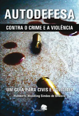 AUTODEFESA Contra o Crime e a Violência - Humberto Wendling Simoes