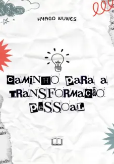 Caminho para a Transformação Pessoal - Hyago Nunes