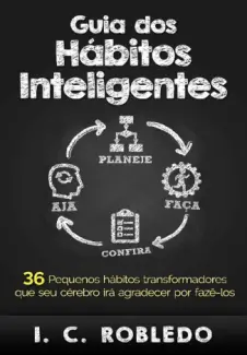 Guia dos Hábitos Inteligentes - I. C. Robledo