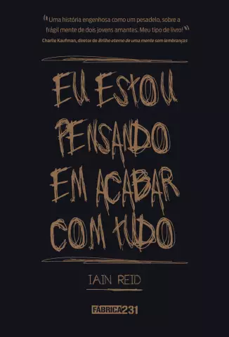 Eu Estou Pensando em Acabar com tudo  -  Iain Reid