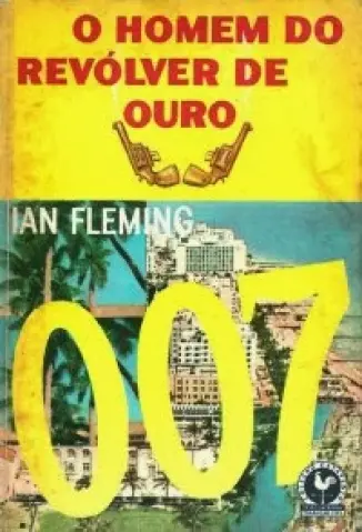 007 - O Homem do Revólver de Ouro - Ian Fleming