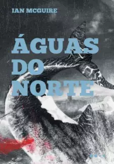 Águas do Norte  -  Ian McGuire