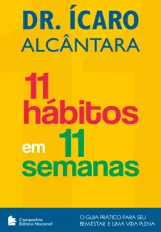 11 hábitos em 11 semanas - Ícaro Alcântara