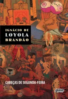 Cabecas de Segunda-Feira - Ignacio de Loyola Brandao