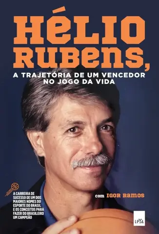 Hélio Rubens: a Trajetória de um Vencedor no jogo da vida - Igor Ramos