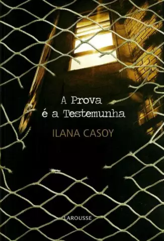  A Prova é a Testemunha    -  Ilana Casoy   Franco  