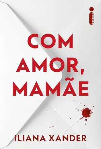 Com Amor, Mamãe - Iliana Xander