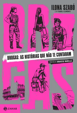 Drogas: as histórias que não te contaram - Ilona Szabó