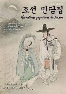 Narrativas Populares de Joseon - Im Bang, J.S. Gale