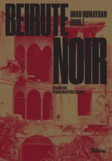 Beirute Noir - Iman Humaydan
