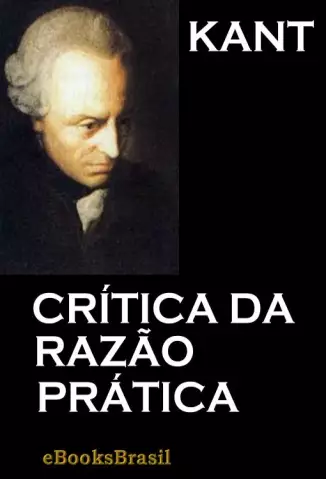 Crítica da Razão Prática  -  Immanuel Kant