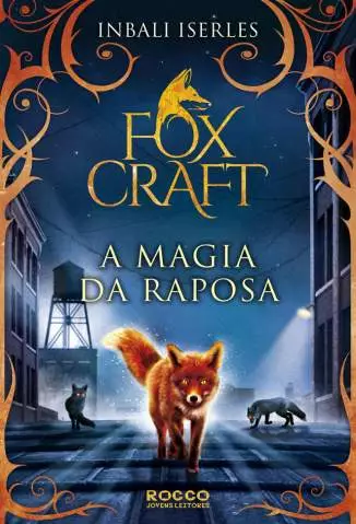 A Magia da Raposa  -  Foxcraft  - Vol.  1  -  Inbali Iserles