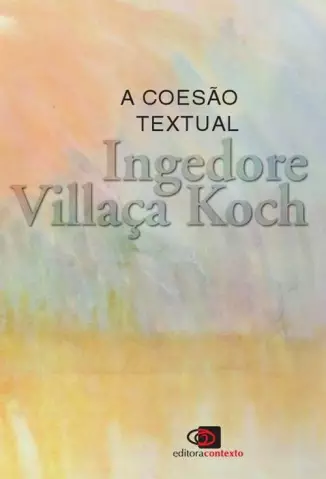 A Coesão Textual - Ingedore Villaça Koch