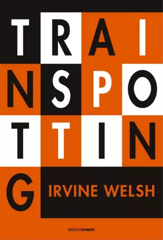 Trainspotting  -  Irvine Welsh