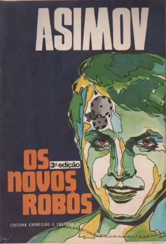 Os Novos robôs  -  Robos   - Vol.   4  -  Isaac Asimov
