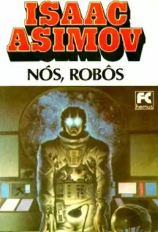 Nós  Robôs  -  Robos   - Vol.   5  -  Isaac Asimov