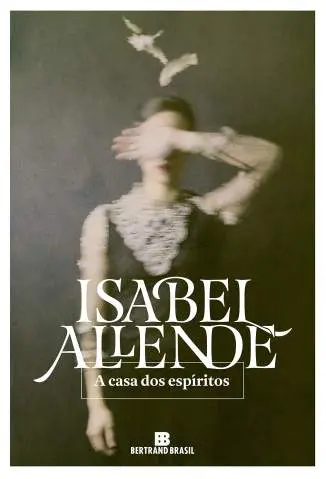 A Casa dos Espíritos  -  Isabel Allende