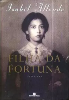 Filha da Fortuna  -  Isabel Allende