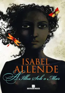 A ilha sob O Mar - Isabel Allende