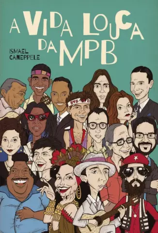 A Vida Louca da MPB  -  Ismael Caneppele