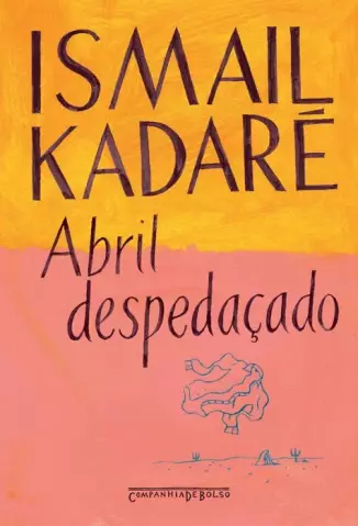 Abril Despedaçado  -  Ismail Kadaré