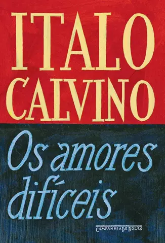Os Amores Difíceis   -  Italo Calvino