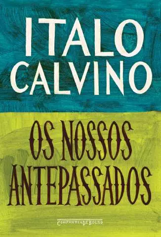 Os Nossos Antepassados  -  Italo Calvino