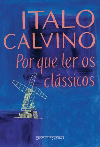 Por que ler os Clássicos  -  Italo Calvino