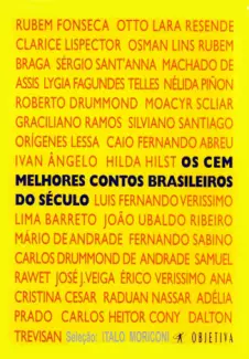 Os Cem Melhores Contos Brasileiros do Século  -  Italo Moriconi