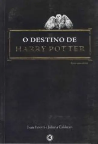O Destino de Harry Potter - Ivan Finotti