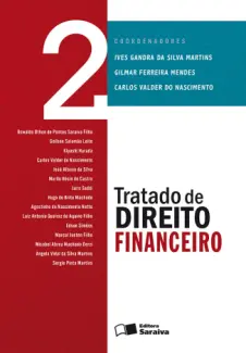 Tratado de Direito Financeiro - Volume 2 - Ives Gandra Da Silva Martins