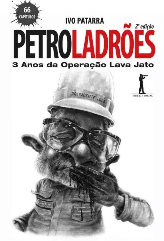 Petroladrões  -  3 anos da operação Lava Jato - Ivo Patarra