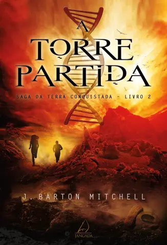 A Torre Partida  -  Saga da Terra Conquistada  - Vol.  02  -  J. Barton Mitchell
