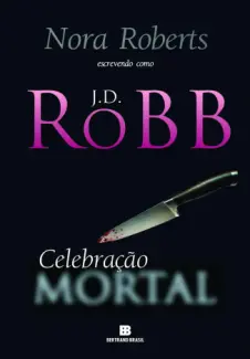 Celebracao Mortal - Mortal Vol. 37 - J. D. Robb