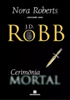 Cerimônia Mortal  -  Série Mortal   - Vol.  5  -  J. D. Robb