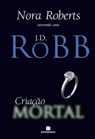 Criacao Mortal - J.D. Robb