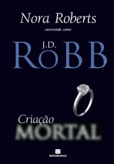 Criacao Mortal - J.D. Robb