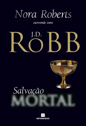 Salvação Mortal - J. D. Robb