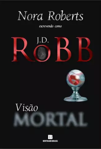 Visão Mortal  -  Mortal  - Vol.  19  -  J. D. Robb