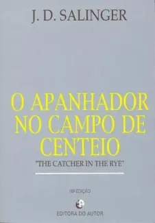 O Apanhador no Campo de Centeio - J. D. Salinger