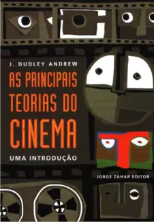 As Principais Teorias do Cinema  -  J. Dudley Andrew