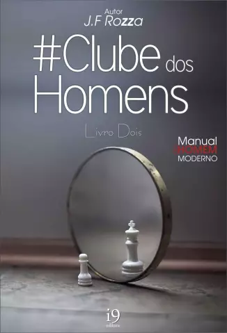 Manual do Homem Moderno  -  Clube dos Homens  - Vol.  02  -  J.F Rozza