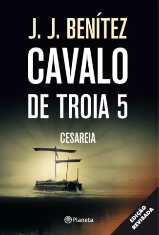 Cesaréia  -  Operação Cavalo De Tróia    - Vol.  5  -  J.J. Benitez
