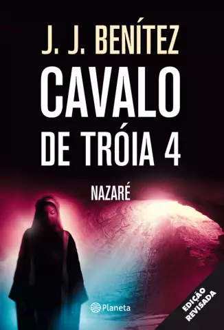 Nazaré  -  Operação Cavalo De Tróia   - Vol.  4  -  J.J. Benitez