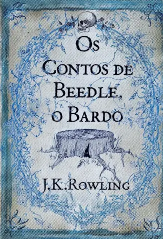 Os Contos de Beedle, O Bardo - J. K. Rowling