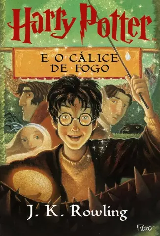 Harry Potter e o Cálice de Fogo - Harry Potter Vol. 4 - J. K. Rowling