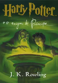 Harry Potter e o Enigma do Príncipe  Vol 6  -  J.K. Rowling